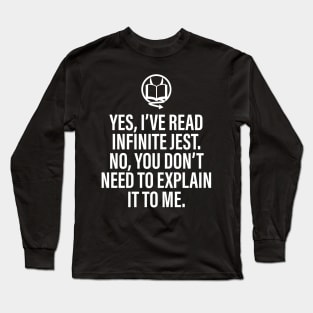 Men Explain Infinite Jest to Me Long Sleeve T-Shirt